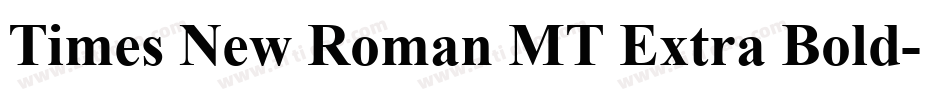 Times New Roman MT Extra Bold字体转换